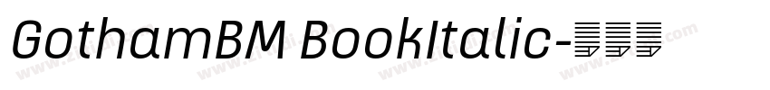 GothamBM BookItalic字体转换